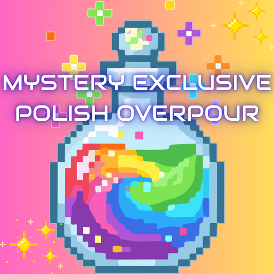Mystery Exclusive Polish Overpour